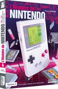 L'Histoire de Nintendo Volume 4 1989-1999 L'incroyable histoire de la Game Boy (couverture 3D)